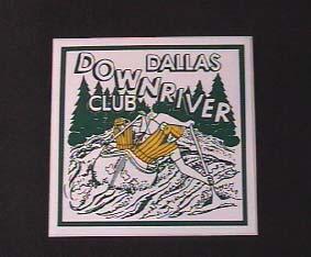 NEWSLETTER OF THE DALLAS DOWNRIVER CLUB VISIT OUR WEBSITE AT WWW.DOWN-RIVER.ORG PAGE 5 EXCLUSIVE!