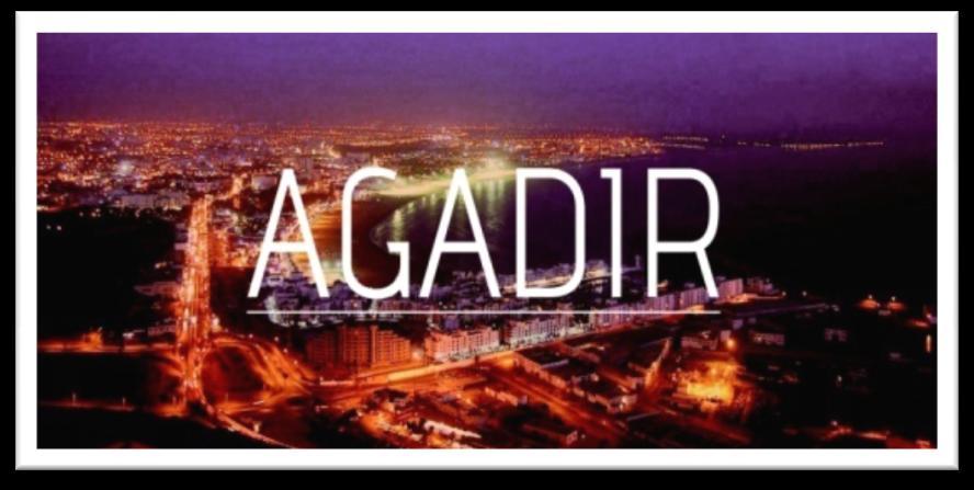 EXTRACT ABOUT THE HOSTING CITY (AGADIR) : Agadir (Amazigh: Agadir, ⴰⴰⴰⴰⴰⴰ ; Moroccan Arabic: ( اگادير
