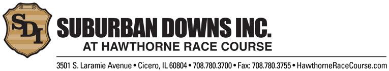 RULES AND REGULATIONS HAWTHORNE RACE COURSE Hawthorne Race Course reserves the right under the track owners right of exclusion at any time to deny admission to any part or parts of the premises to an