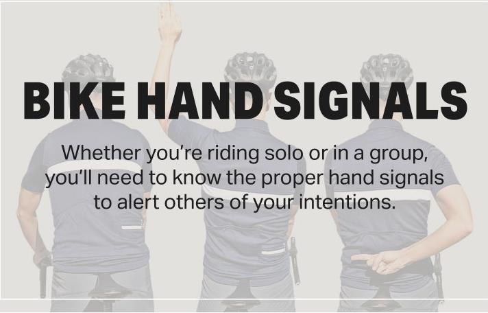 NMTS Bike Hand Signals Learn these 10 basic cycling hand signals to keep you and those around you safe out on the road. 1. Stop signal The hand signal you use for stopping will most likely depend on the situation.