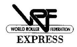 By Christopher Schmidt WORLD ROLLER FEDERATION EXPRESS Commemorative Card Set for ROLLER RUMBLE Roller Derby Game The World Roller Federation or WRF Express lasted for two seasons in the early 90s.
