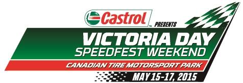 Victoria Day Speedfest Weekend Canadian Tire Motorsport Park May 15-17, 2015 Official Schedule Registration Hours Thu., 5/14 8:00 am - 4:00 pm Fri., 5/15 7:00 am - 3:30 pm Sat.