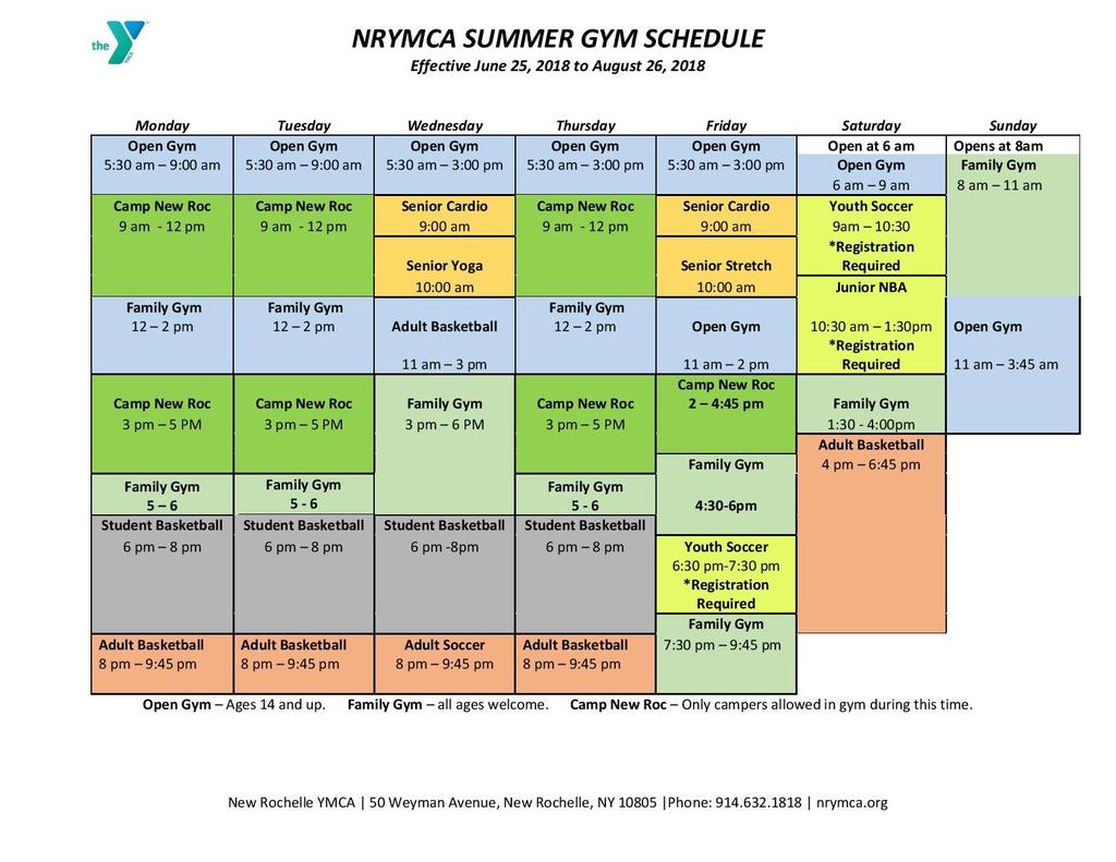 SUMMER 2018 GYM SCHEDULE Effective 6/25/18 8/26/18. Schedule may change due to special programs or events.