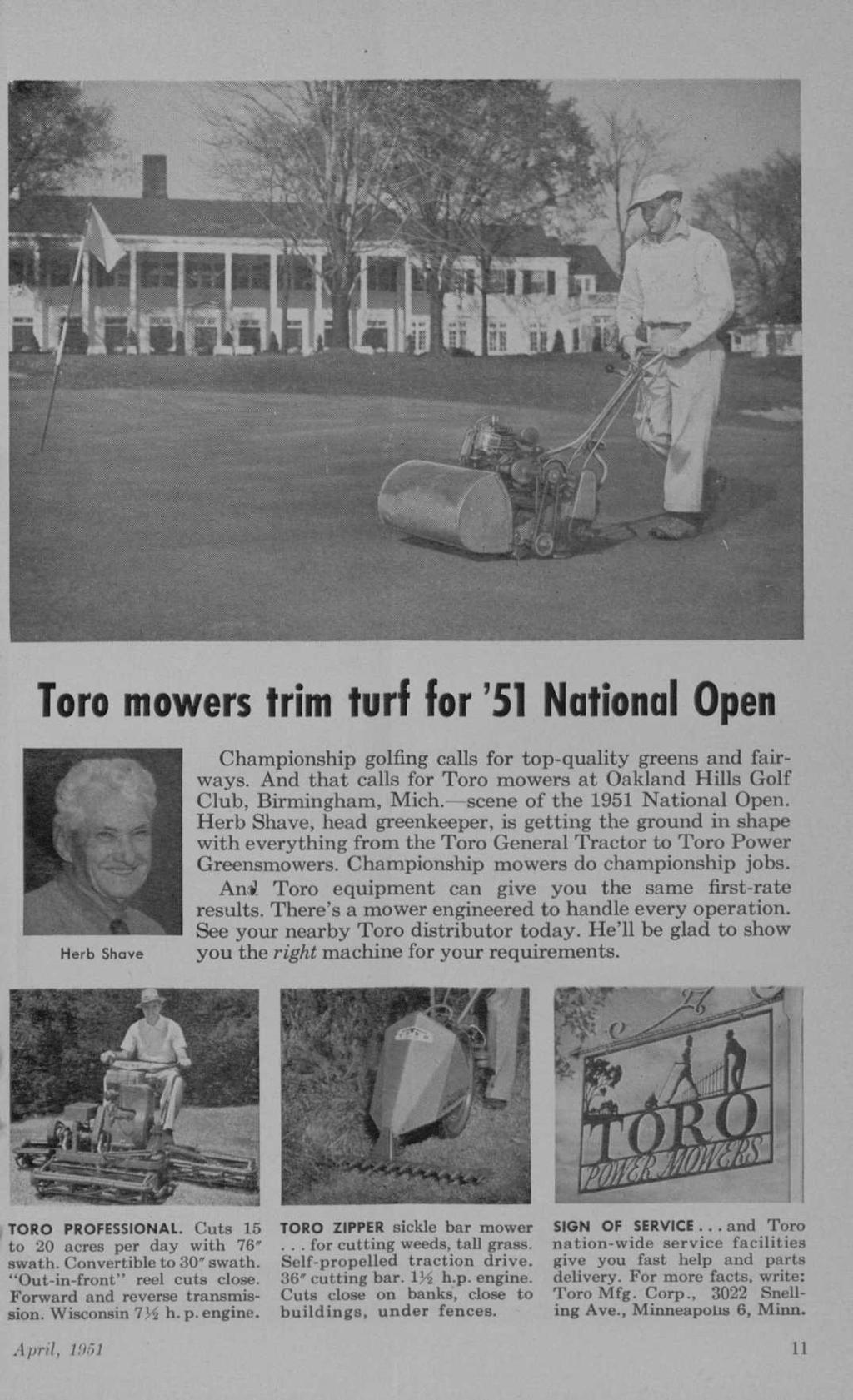 Toro mowers trim turf for '51 National Open Herb Shave Championship golfing calls for top-quality greens and fairways. And that calls for Toro mowers at Oakland Hills Golf Club, Birmingham, Mich.