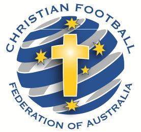 CHURCHES FOOTBALL ASSOCIATION SYDNEY INC PLAYER, COACH & MANAGER NOMINATION / REGISTRATION FORM 2018 CFFA NATIONAL TITLES, FULL NAME.... ADDRESS..... SUBURB.