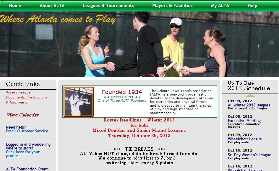 ALTA WEB SITE www.altatennis.org The ALTA web site is your source for documentation, ALTA calendar information and access to all league and player information.