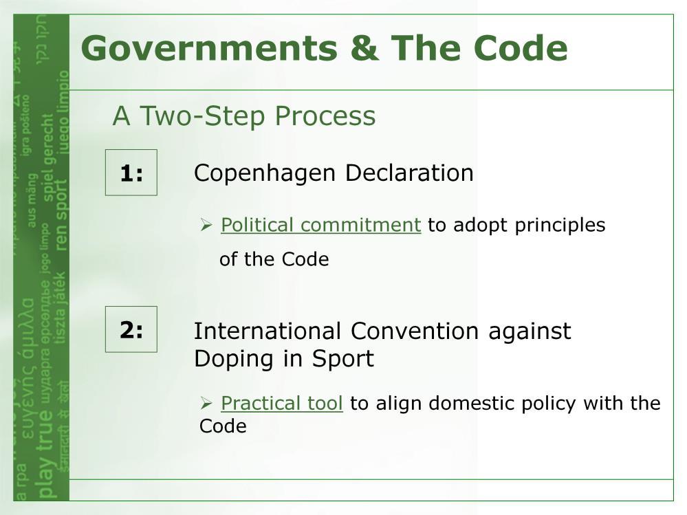 GOVERNMENTS & THE CODE Many governments cannot be legally bound by a non-governmental document such as the Code.