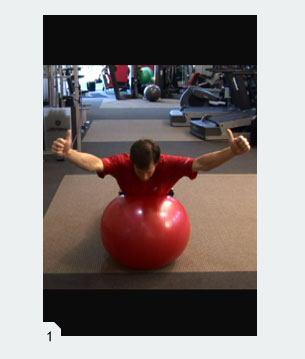 Y s Roll out face down on a Swiss Ball with your legs spread apart for support and your lower rib cage on top of the ball.