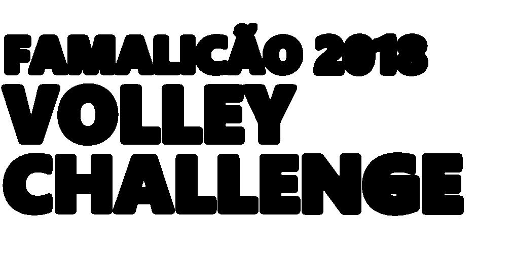 FAMALICÃO 2018 VOLLEY CHALLENGE Accept the challenge of a great competition AVC Famalicão has the pleasure of inviting your Club to participate in Famalicão 2018 Volley Challenge, an international