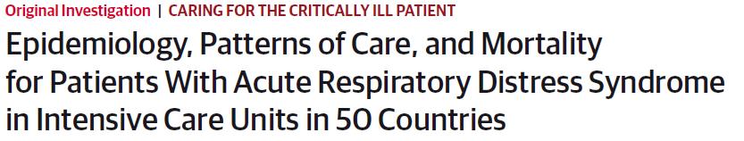 50 countries, 459 ICUs, 29144 patients receiving mechanical ventilation ARDS incidence 10.