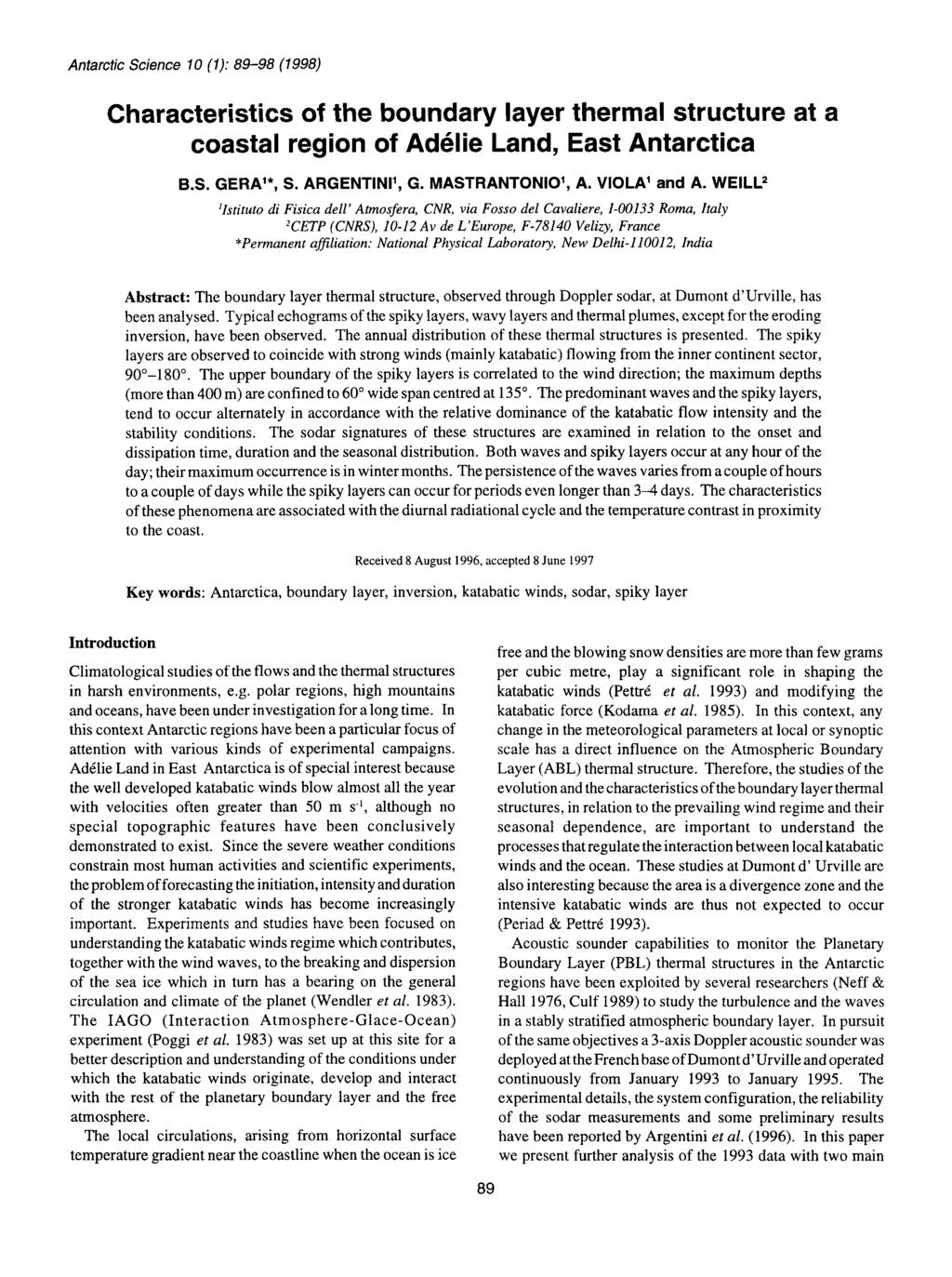 Antarctic Science 10 (1): 89-98 (1998) Characteristics of the boundary layer thermal structure at a coastal region of Adelie Land, East Antarctica B.S. GERA1*, S. ARGENTINI1, G. MASTRANTONIO1, A.