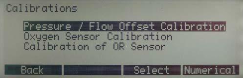 7.11 Calibrations All the pressure and flow sensors, the oxygen sensor and the MultiGasAnalyser TM OR-703 can be calibrated in this submenu. 7.11.1 Calibrating the Pressure and Flow Sensors These