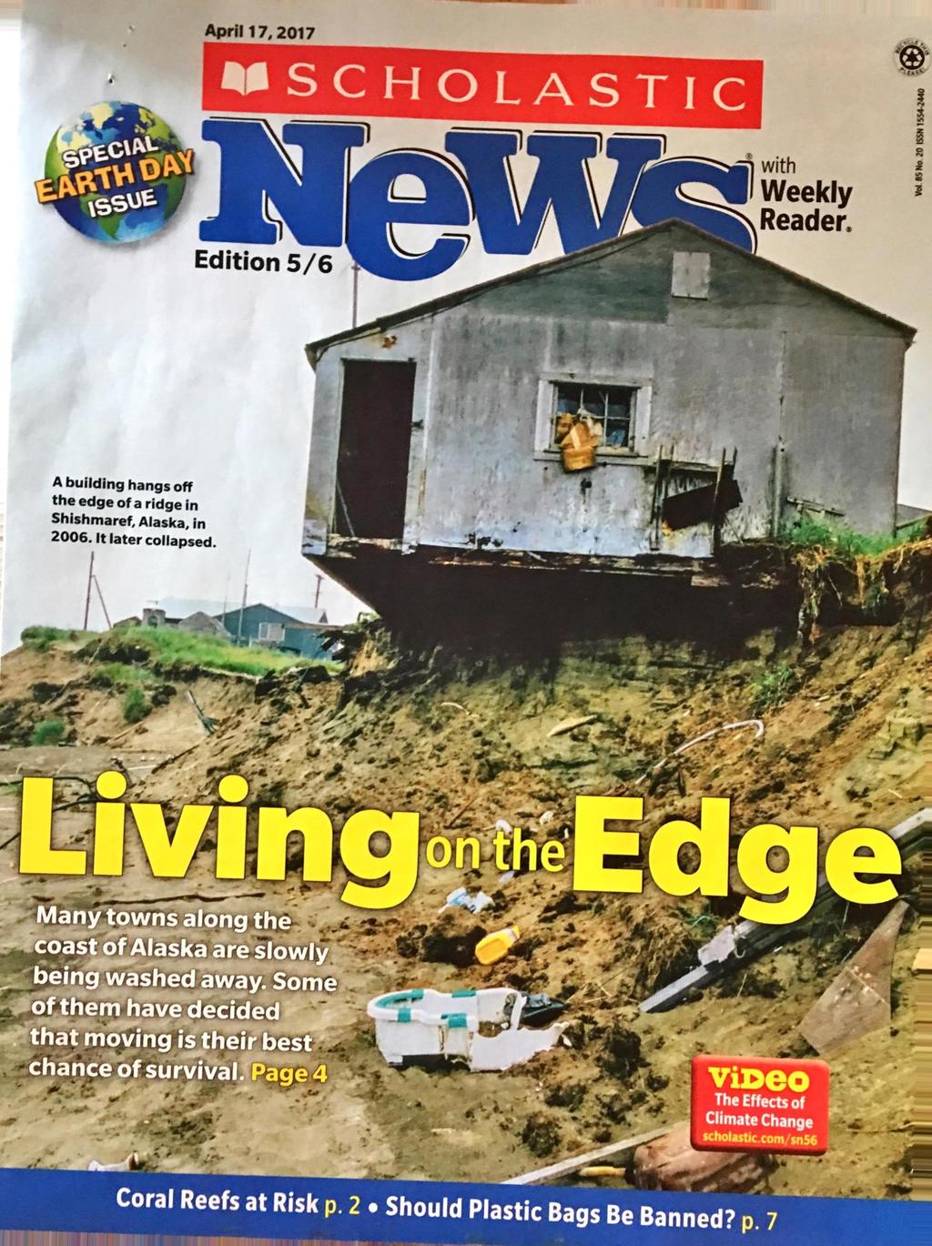 April 17, 2017 SPECIAL issue Edition 5/6 -i with J Weekly Reader. A building hangs off the edge of a ridge in Shishmaref, Alaska, in 2006. It later collapsed.