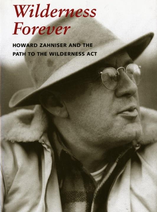 Howard Zahniser Director of the Wilderness Society Author of Wilderness Act of 1964 Fought with David Brower to bring attention to