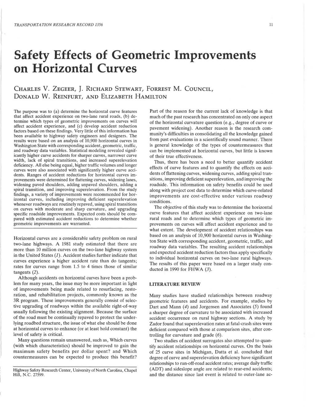 TRANSPORTATION RESEARCH RECORD 1356 11 Safety Effects of Geometric Improvements on Horizontal Curves CHARLES v. ZEGEER, J. RICHARD STEWART, FORREST M. COUNCIL, DONALD W.