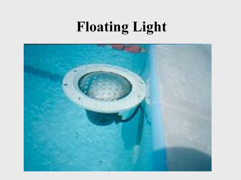 A floating light in a pool is considered an electrical hazard and will result in the pool