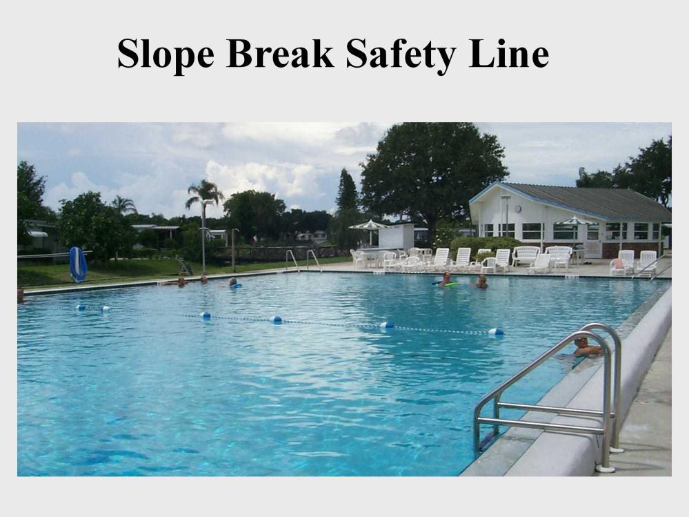 Slope break safety lines are required on pools with a transition.