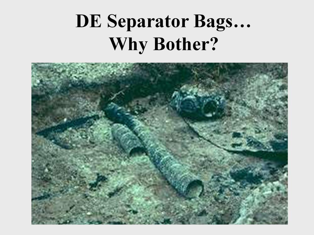 DE Separator tanks must be used, and for good reason.