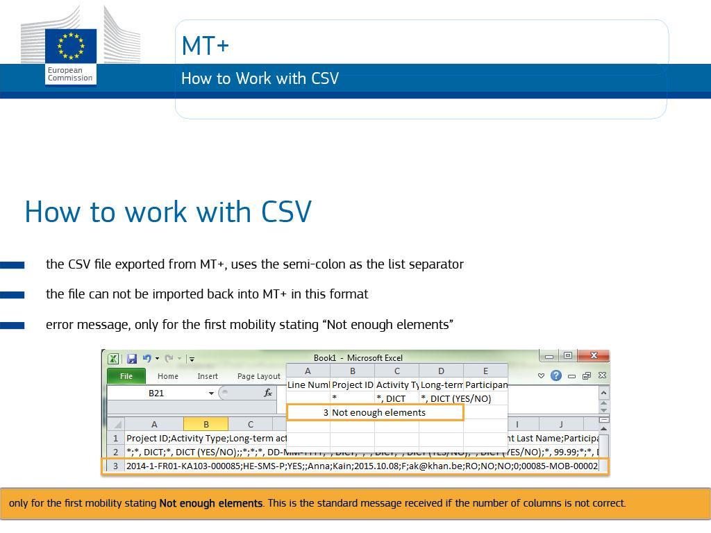 Slide 2 - Slide 2 The CSV file exported from MT+, uses the semi-colon as the list separator.