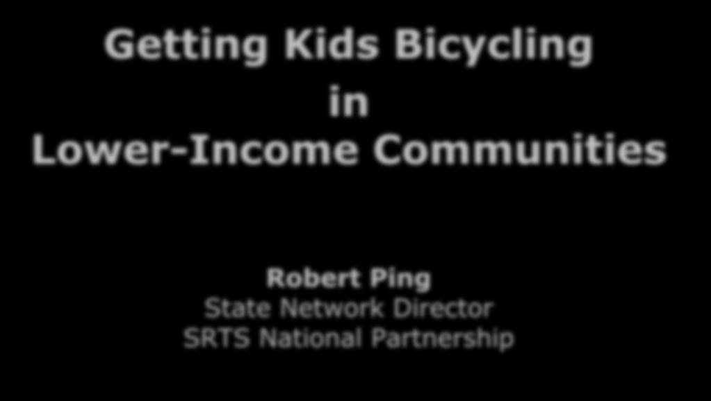 Getting Kids Bicycling in Lower-Income Communities