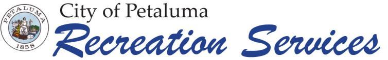 petaluma.ca.us City of Petaluma, Recreation Services Administrative Offices: 320 N.