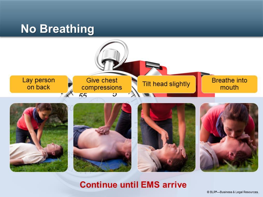 Now let s look at some specific medical emergencies. We ll begin with no breathing. When a person is unconscious and not breathing, irreversible brain damage occurs within 3 minutes.