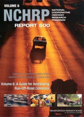 NCHRP Report 500 Volume 6: A Guide for Addressing Run Off the Road Collisions