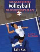 Develop a championship-winning team In Coaching Volleyball Successfully, Sally Kus presents the formula she used to build and sustain the most successful high school volleyball program ever.