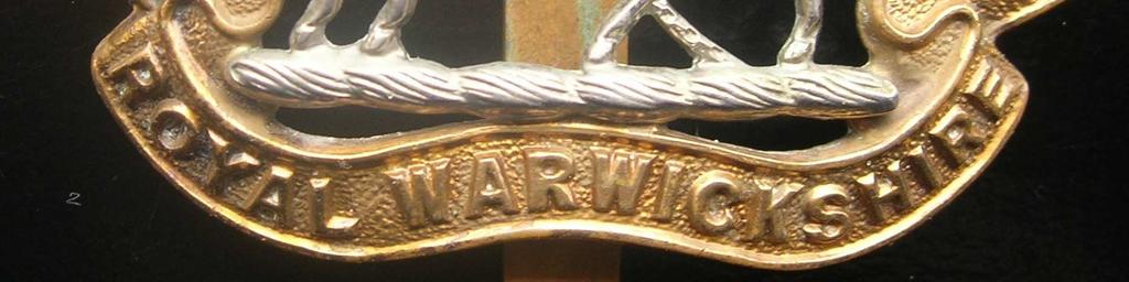 Regiment raised 30 battalions during the Great War WW1 Royal Warwickshire cap badge Very little information is available