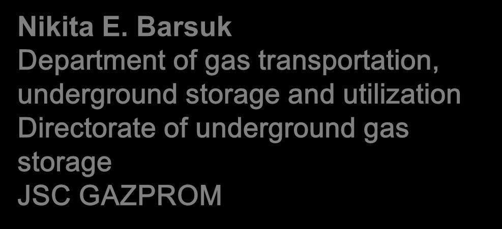 utilization Directorate of underground gas storage JSC GAZPROM 6th