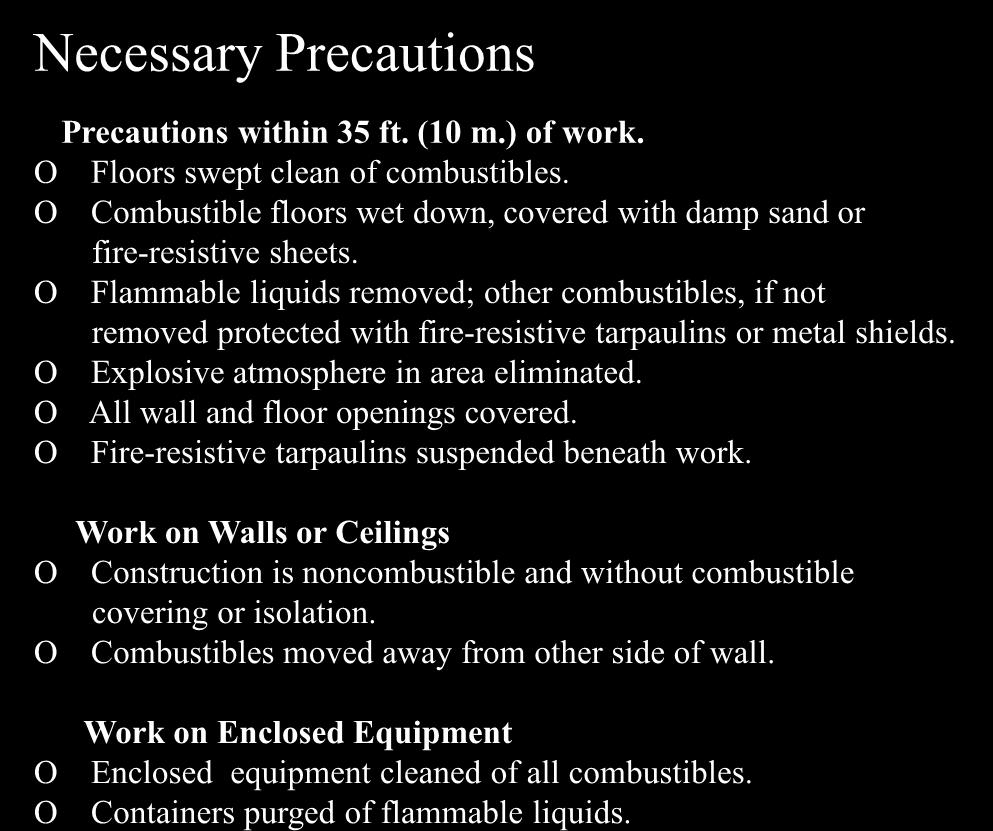 Necessary Precautions Precautions within 35 ft. (10 m.) of work. O Floors swept clean of combustibles. O Combustible floors wet down, covered with damp sand or fire-resistive sheets.