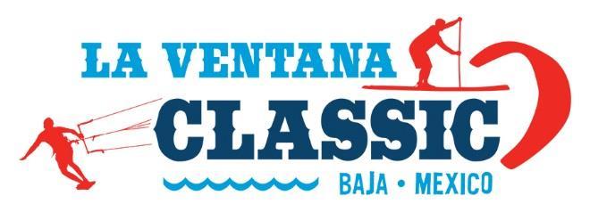 8 t h A N N UAL LA VENTANA CLASSIC AND KITEXPO 2016 THE CAUSE To contribute to high school scholarships and help local students in the small Baja community of La Ventana/El Sargento continue their