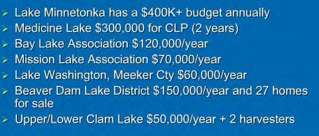 Cost of Management "The cost of AIS prevention is a fraction of the cost of management" Dick Osgood, CLM Once an AIS has infested a lake, it is too late for prevention.