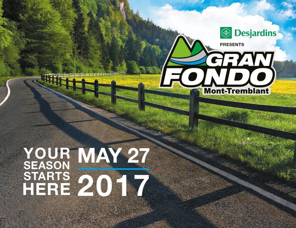 PARTICIPANT S GUIDE We are pleased to welcome you to the fourth edition of the Gran Fondo Mont-Tremblant.