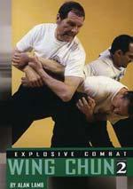 95 Explosive Combat Wing Chun Wing Chun is one of the most mysterious and effective forms of Kung-Fu ever developed.