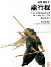 ) Choy Lay Fut's famous staff form is clearly demonstrated by Sifu Lee Koon Hung.