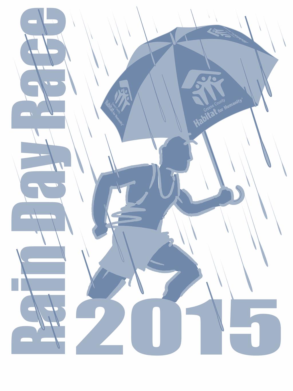 Annual Rain Day Race All Proceeds from this race benefit The Greene County Habitat for Humanity.