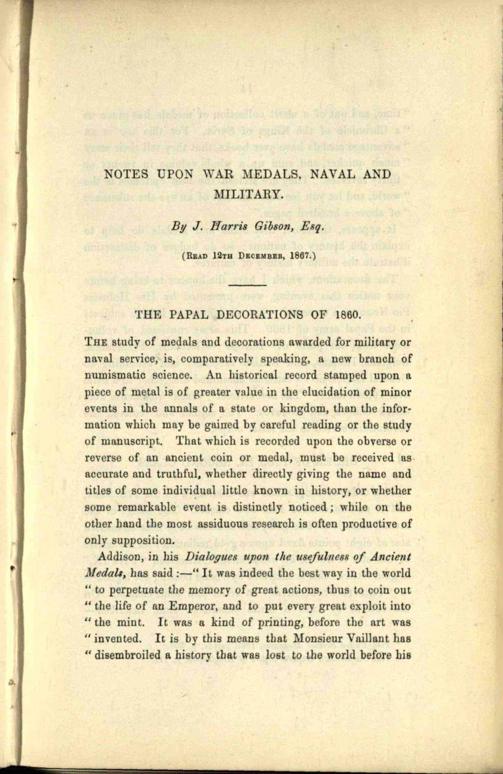 NOTES UPON WAR MEDALS, NAVAL AND MILITARY. By J. Harris Gibson, Esq. (READ 12TH DECEMBER, 1867.) THE PAPAL DECORATIONS OF 1860.