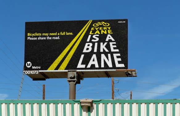 BICYCLE CAMPAIGNS: Every Lane is a Bike Lane Goal: Educate both bicyclists and motorists on rules of