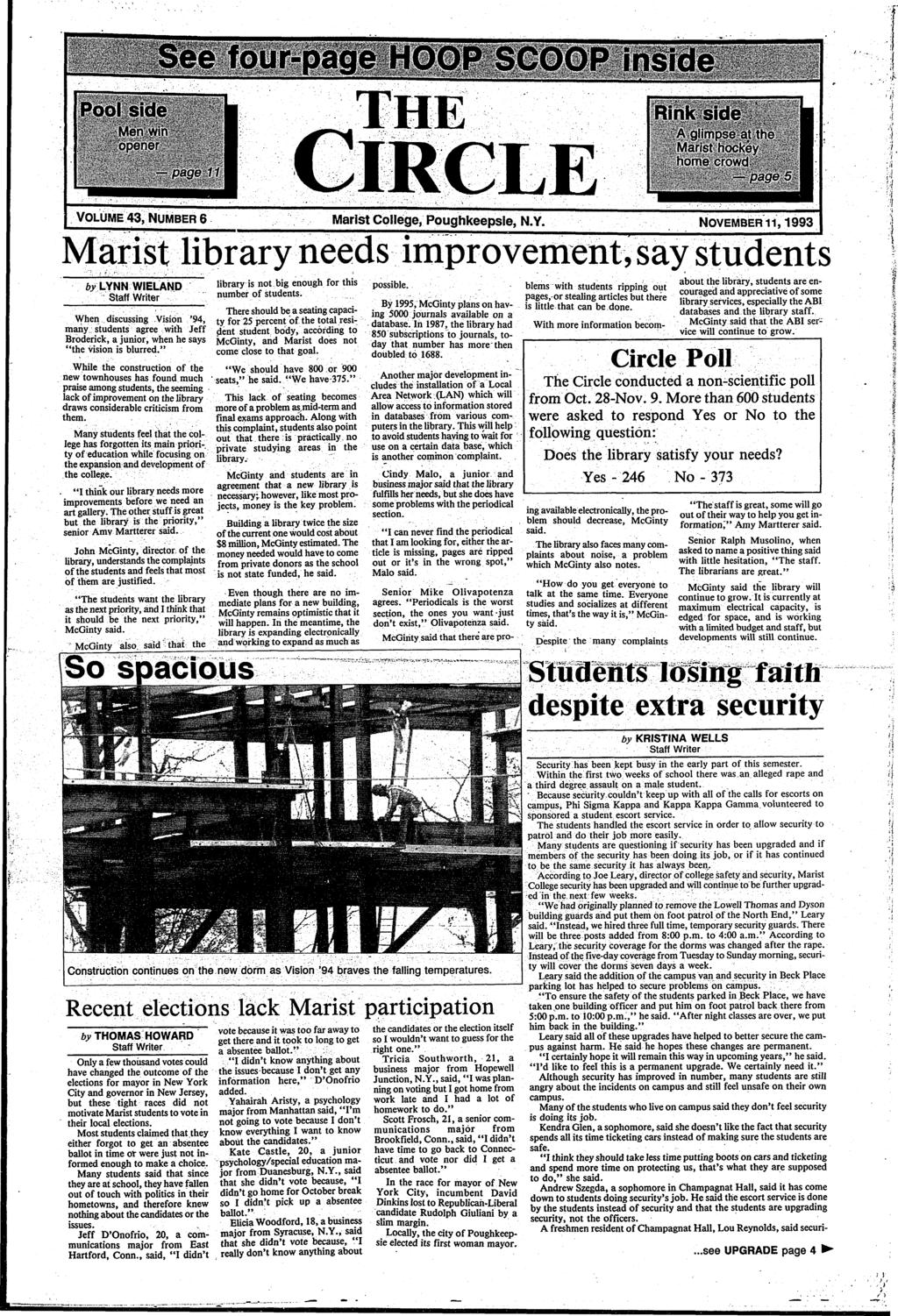 Pool sde Men'wn opener page 11 Rnk sde A gmmnse at thg Marst hockey home crowd page 5-1 VOLUME 43, NUMBER 6 Marst College, Poughkeepse, NY NOVEMBER11,1993 Marst lbrary needs mprovement, say students