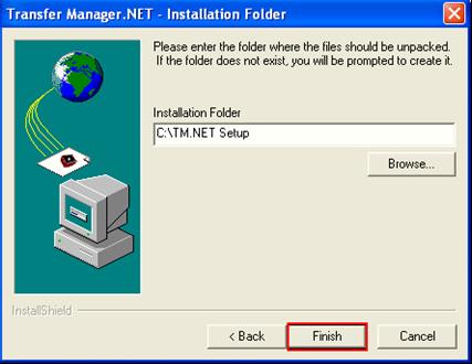 On the next screen, click Finish. Please do not change the path for the destination of the folder where Transfer Manager.NET will be installed. The files will then unpack themselves.