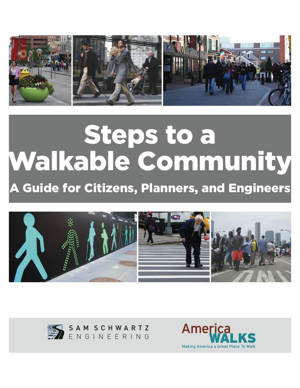 Steps to a Walkable Community Guide Steps to a Walkable Community: guide for citizens, planners, and engineers