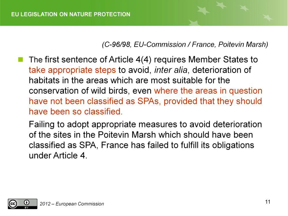 Slide 11 Case C-96/98 (Poitevin Marsh) Commission: Only one-third of the area of the Poitevin Marsh which was of ornithological interest had been classified as SPA although the entire area featuring