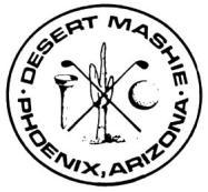 March/April 2013 DESERT MASHIE NEWS 5 Iron www.desertmashie. org From the President: We wrapped up our 65 th Annual Tournament a few weeks ago.