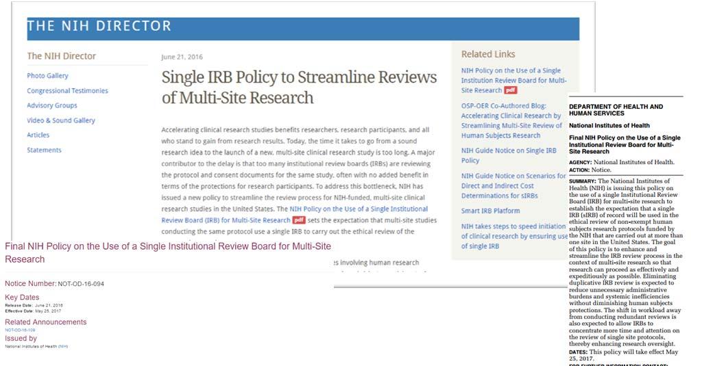 Now: NIH Single IRB Review Policy 6 But (not insurmountable) challenges remain Reluctance to defer IRB review stems from real and considerable concerns: Liability Administrative