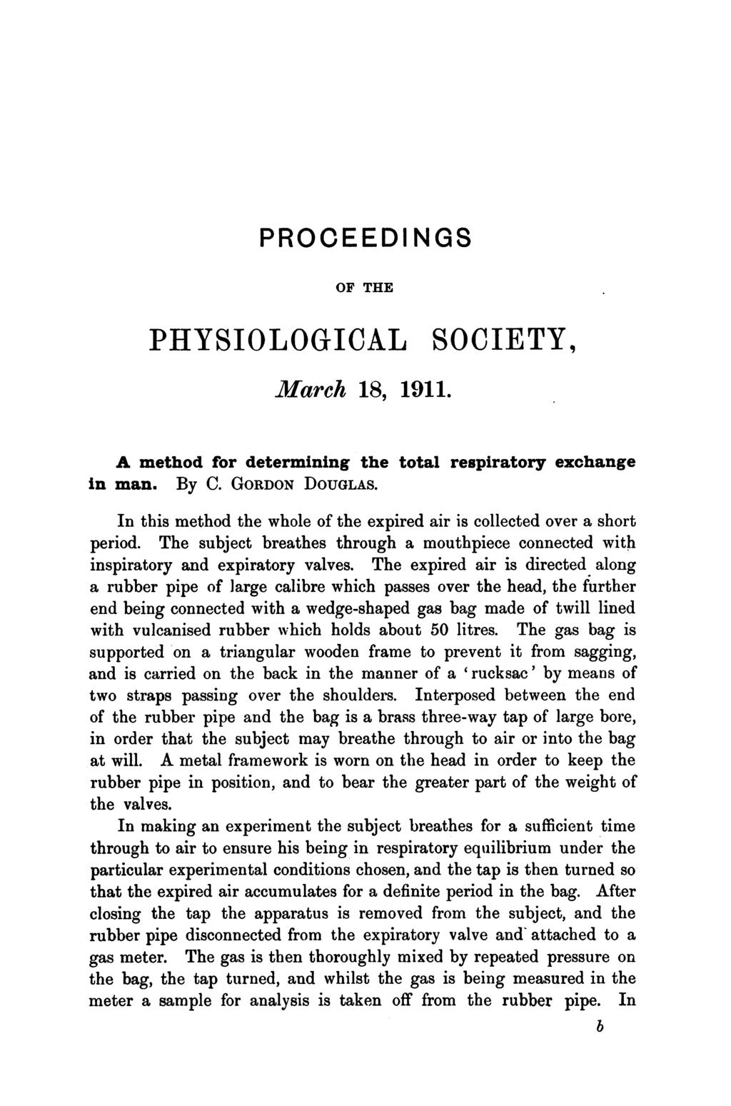 PROCEEDI NGS OF THE PHYSIOLOGICAL SOCIETY, March 18, 1911. A method for determining the total in man. By C. GORDON DOUGLAS.