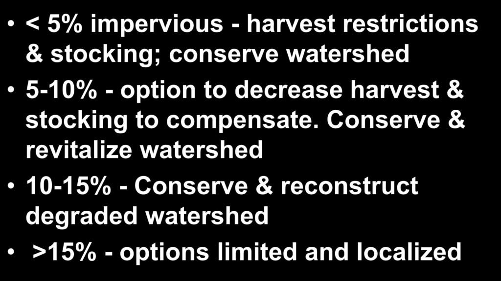 to decrease harvest & stocking to compensate.