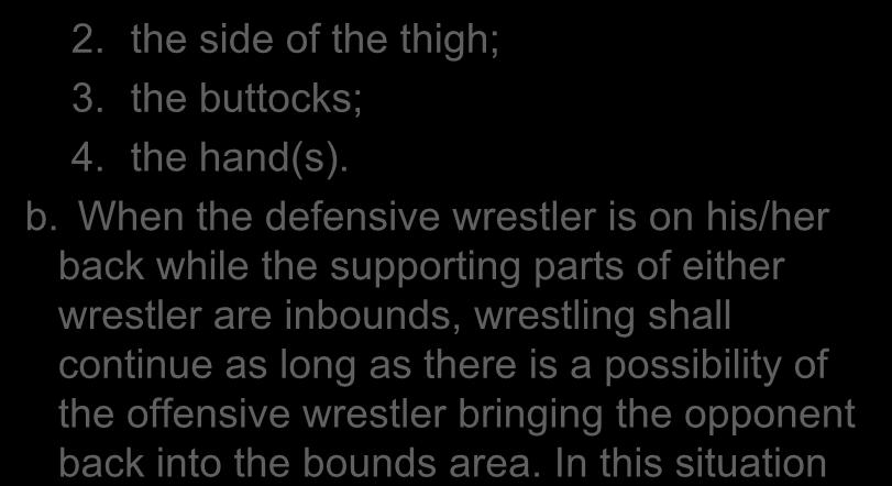 INBOUNDS (Rule 5-15 Cont.) 2. the side of the thigh; 3. the bu