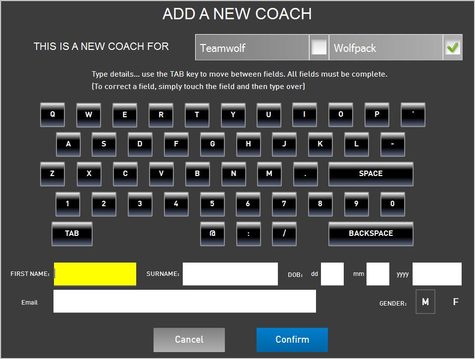Page 8 Click the white box next to the team name that the new coach will be the coach of. Enter the new coach s details into the boxes under the displayed keypad using the keyboard.