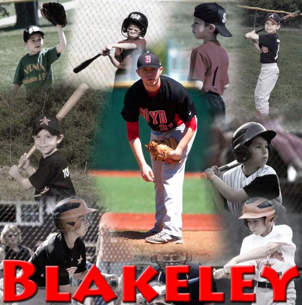 12 Parents: Eddie and Candace Blakeley Position: Pitcher and Outfield Favorite Baseball Memory: Coach Ramsey waking me up at 6am to run with Tanner Bryan for missing curfew Plans After High School: